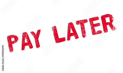 Pay Later rubber stamp. Grunge design with dust scratches. Effects can be easily removed for a clean, crisp look. Color is easily changed.