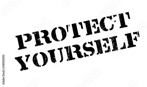 Protect Yourself rubber stamp. Grunge design with dust scratches. Effects can be easily removed for a clean, crisp look. Color is easily changed.