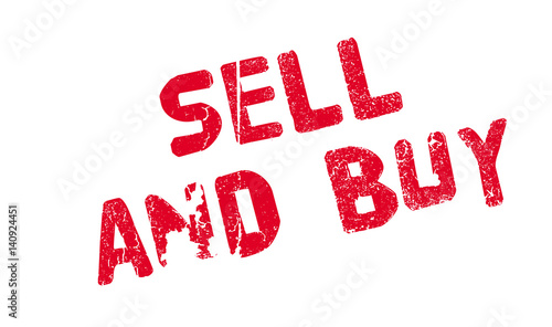 Sell And Buy rubber stamp. Grunge design with dust scratches. Effects can be easily removed for a clean, crisp look. Color is easily changed.