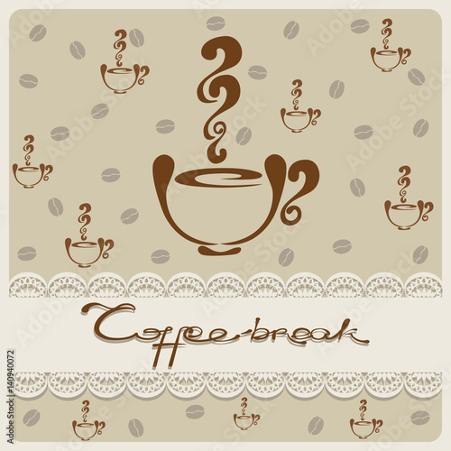 Coffee-break.Lace. Stylized Lettering. Poster design in vintage style. Cutout paper  textiles style. Vector image.