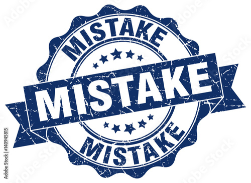 mistake stamp. sign. seal