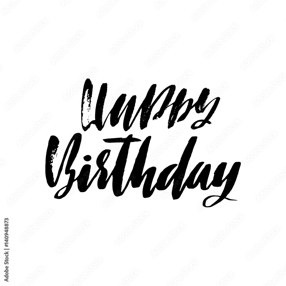Happy birthday lettering for invitation and greeting card, prints and posters. Handwritten inscription. Calligraphic design. Vector illustration Happy birthday lettering for invitation and greeting card, prints and posters. Handwritten inscription. Calligraphic design. Vector illustration