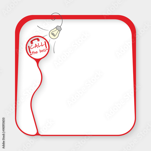 Red box for fill your text and phone icon with the words call the boss