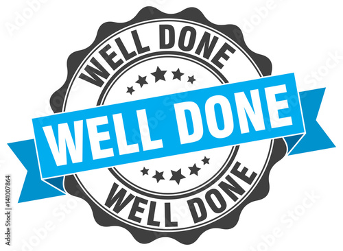 well done stamp. sign. seal