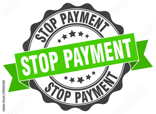 stop payment stamp. sign. seal