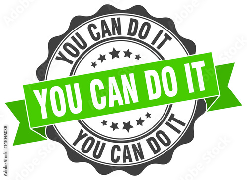 you can do it stamp. sign. seal