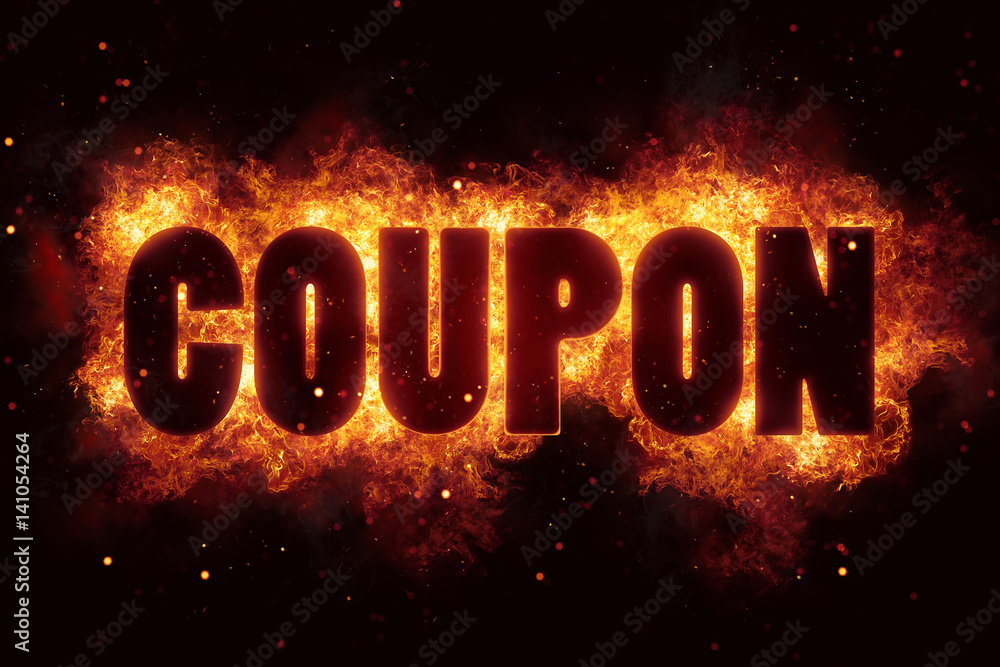 coupon fire flames burn burning text explosion explode coupon fire flames burn burning text explosion explode