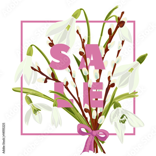 Floral snowdrops and pussy willow hand drawn colored card. Modern typography with text sale