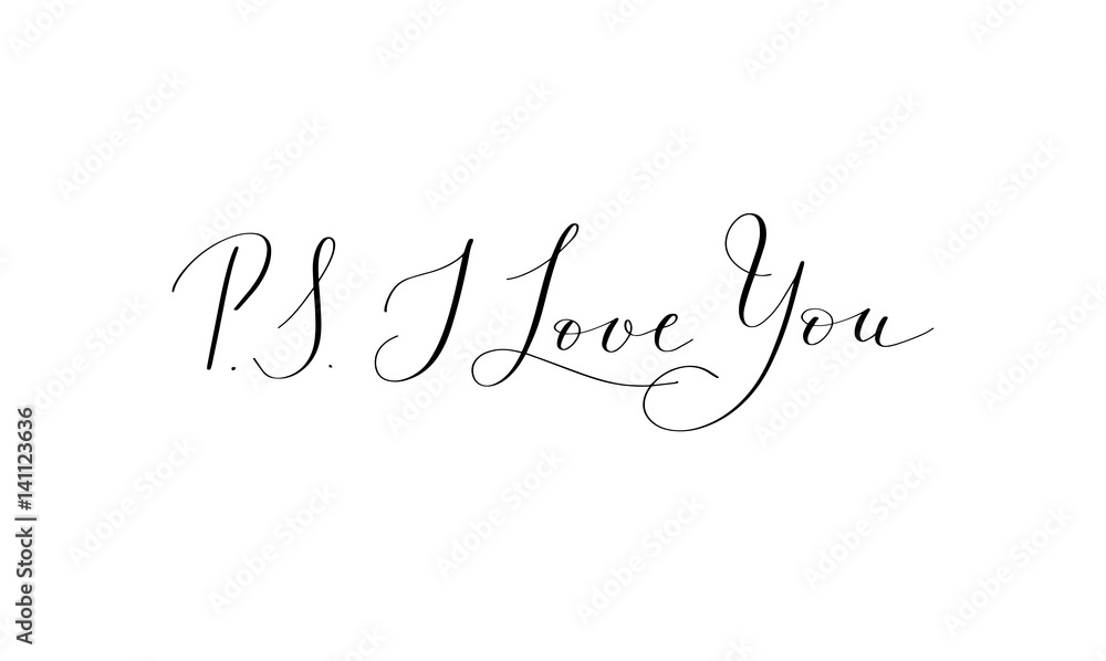 P.S. I Love You - hand written lettering positive quote to roman
