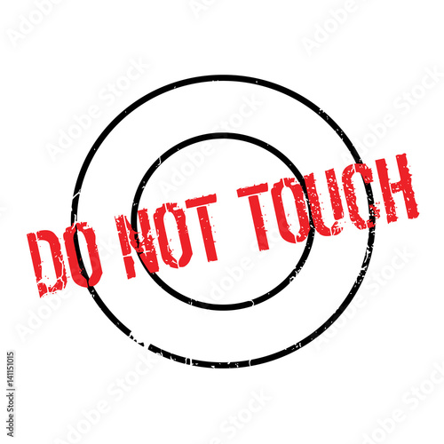 Do Not Touch rubber stamp. Grunge design with dust scratches. Effects can be easily removed for a clean, crisp look. Color is easily changed.