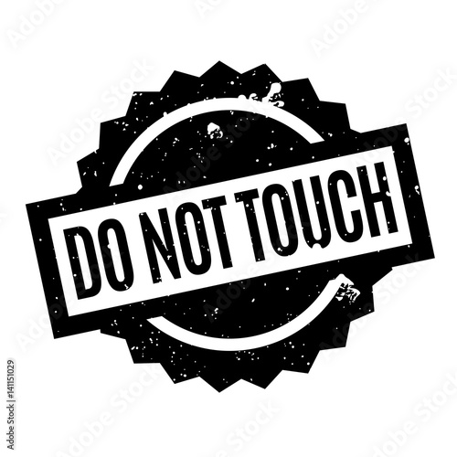 Do Not Touch rubber stamp. Grunge design with dust scratches. Effects can be easily removed for a clean, crisp look. Color is easily changed.