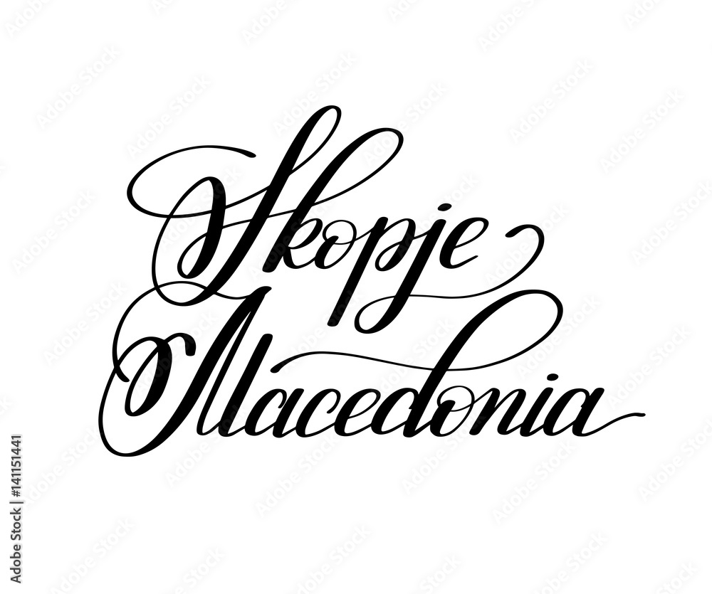 hand lettering the name of the European capital - Skopje Macedon