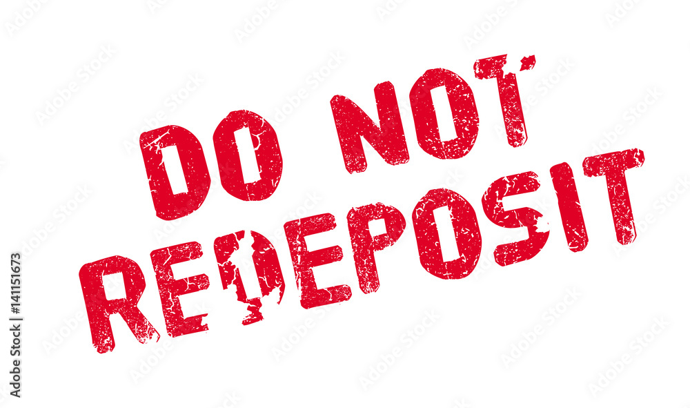 Do Not Redeposit rubber stamp. Grunge design with dust scratches. Effects can be easily removed for a clean, crisp look. Color is easily changed. Do Not Redeposit rubber stamp. Grunge design with dust scratches. Effects can be easily removed for a clean, crisp look. Color is easily changed.