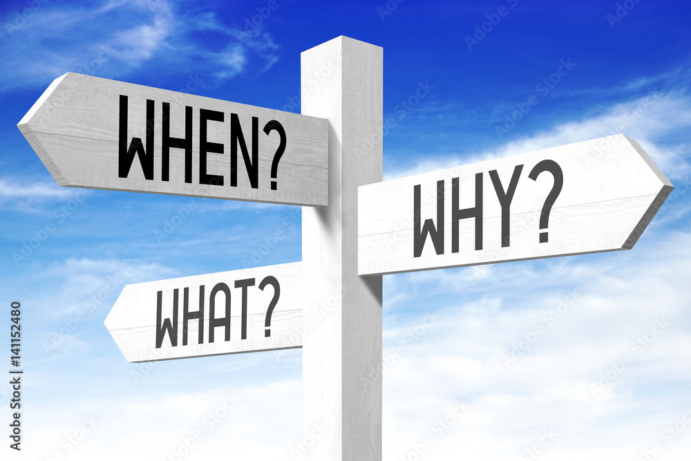 When, why, what - wooden signpost When, why, what - wooden signpost