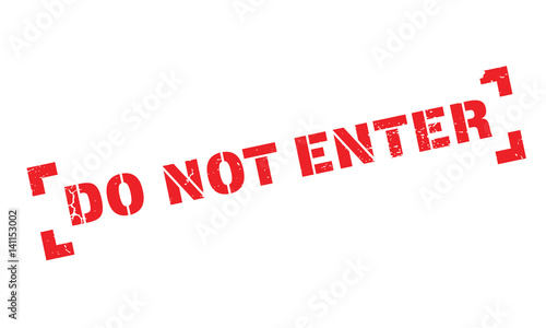 Do Not Enter rubber stamp. Grunge design with dust scratches. Effects can be easily removed for a clean, crisp look. Color is easily changed.