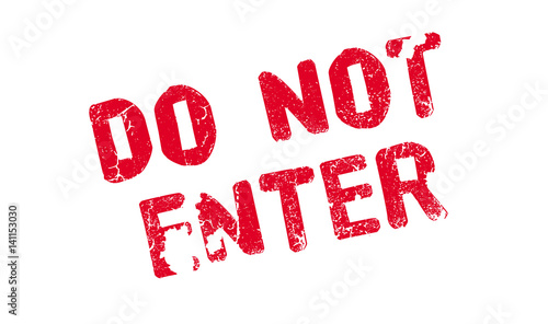 Do Not Enter rubber stamp. Grunge design with dust scratches. Effects can be easily removed for a clean, crisp look. Color is easily changed.