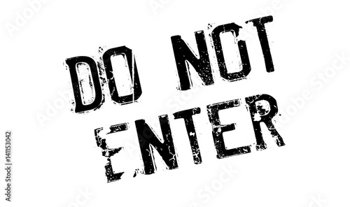 Do Not Enter rubber stamp. Grunge design with dust scratches. Effects can be easily removed for a clean, crisp look. Color is easily changed.