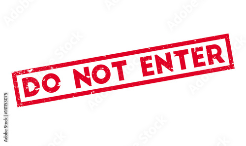 Do Not Enter rubber stamp. Grunge design with dust scratches. Effects can be easily removed for a clean, crisp look. Color is easily changed.