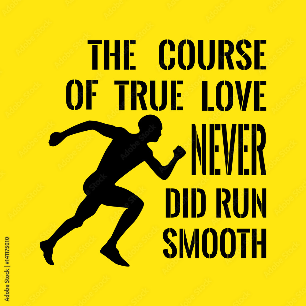 Motivational Quote Success The Course Of True Love Never Did Run Smooth Stock Vector Adobe Stock Motivational Quote Success The Course Of True Love Never Did Run Smooth Stock Vector Adobe Stock