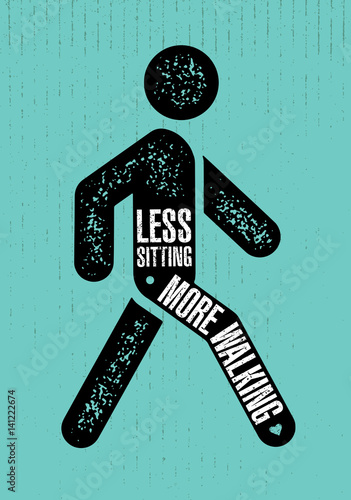 Less Sitting. More Walking. Healthy Lifestyle Motivation Quote Creative Banner Concept On Rough Background