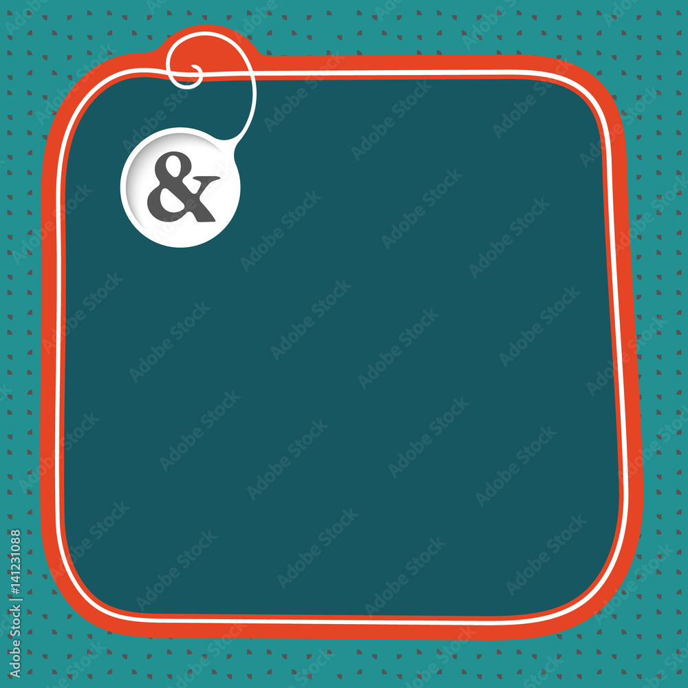 Hand written text box for fill your text and ampersand mark Hand written text box for fill your text and ampersand mark