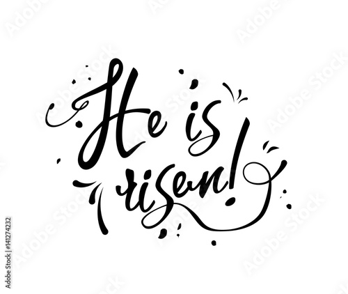 Text He is risen black on white background, illustration