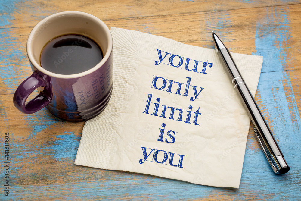 Your only limit is you - concept on napkin - obrazy, fototapety, plakaty 
