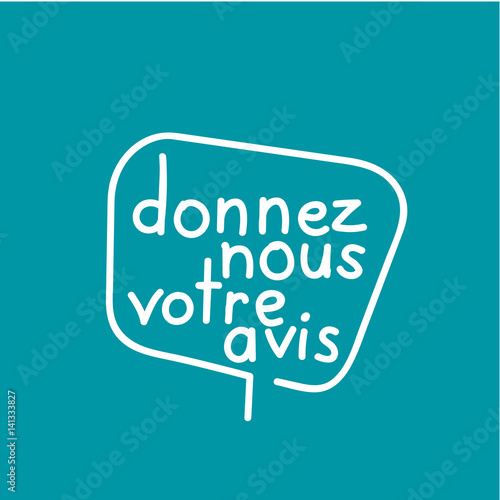 donnez nous votre avis