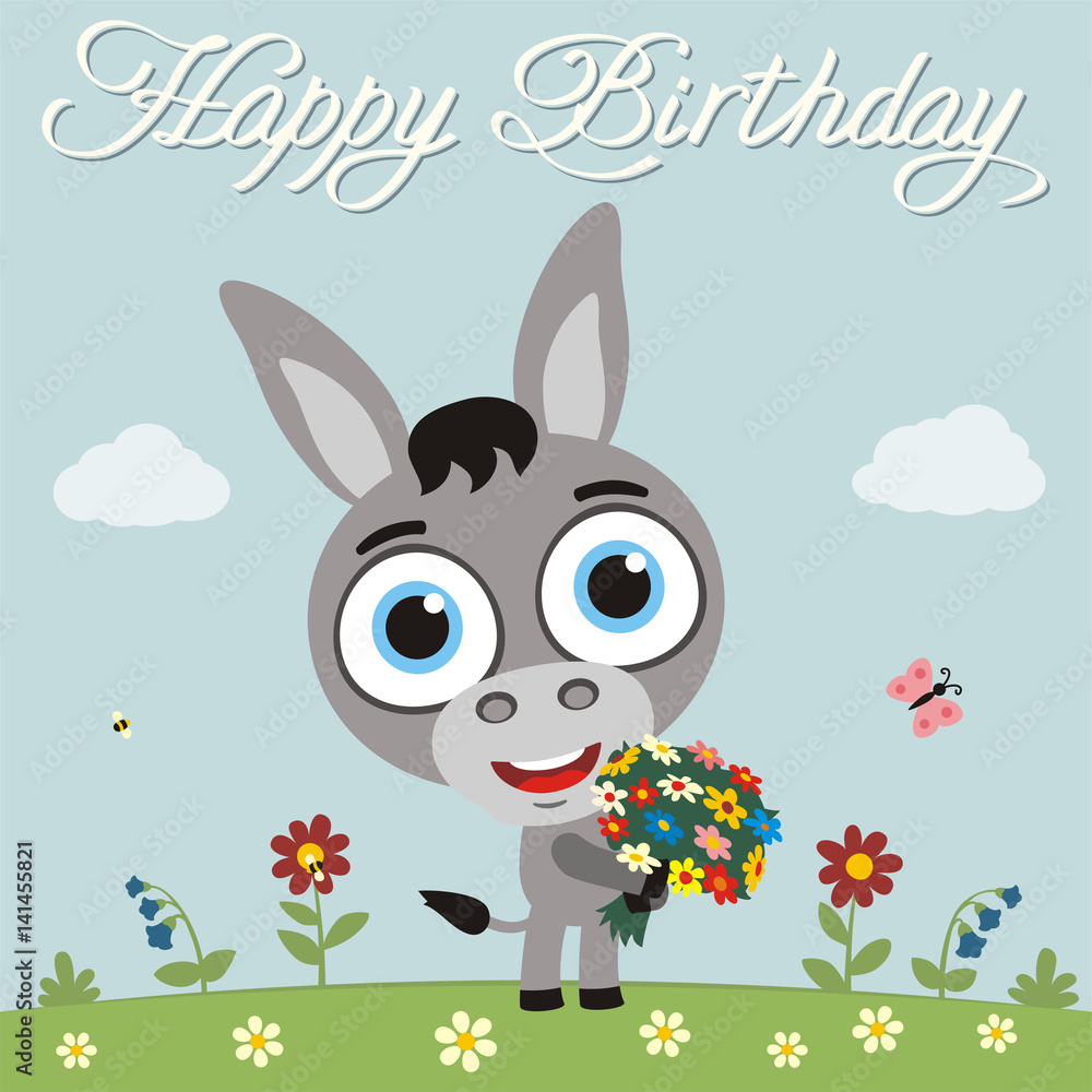Happy birthday to you! Funny donkey with flowers. Birthday card with