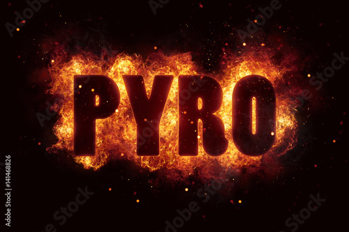 pyro text flame flames burn burning hot explosion