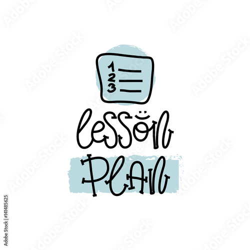 Education and Evaluation Concept. Hand writing logo lessons plan on white paper. View from above. Vector