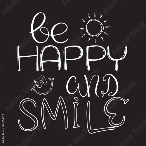 Calligraphy Inspirational quote. Motivation for life and happiness