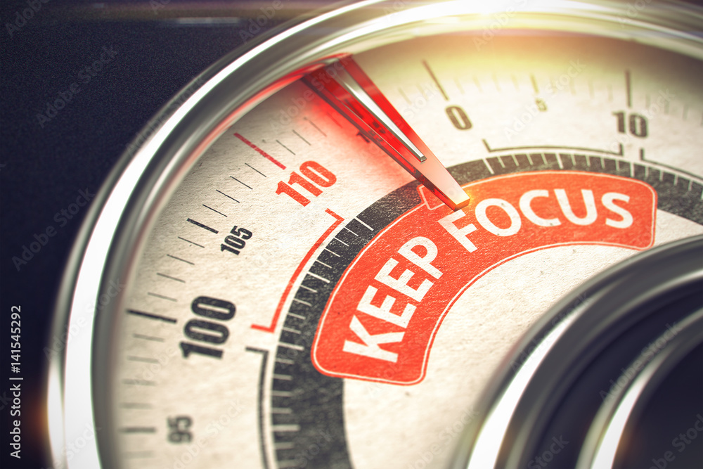 Keep Focus - Text on Conceptual Scale with Red Needle. 3D. Keep Focus - Text on Conceptual Scale with Red Needle. 3D.