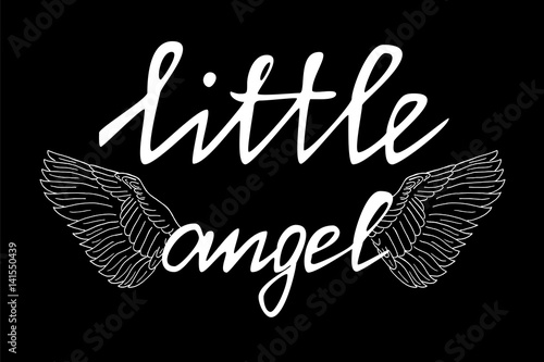 Little angel. Handwritten white text and hand drawn white wings on black background, vector. All points of the text are editable