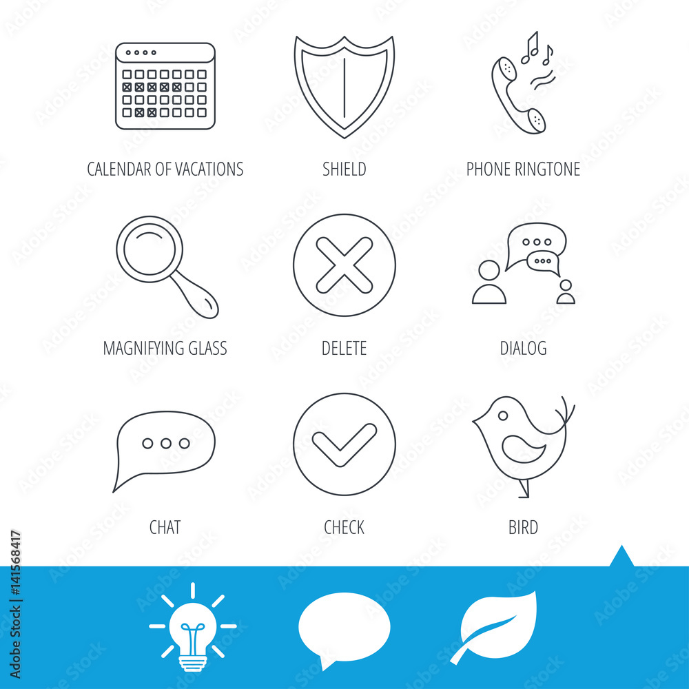 Phone ringtone, chat speech bubble icons. Shield, dialog and magnifier linear signs. Bird, calendar of vacations icons. Light bulb, speech bubble and leaf web icons. Vector