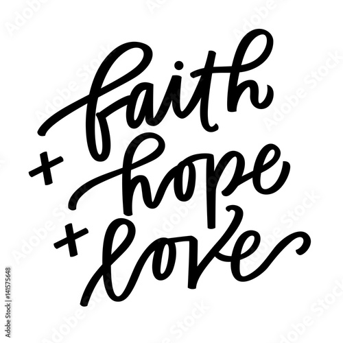 Faith + Hope + Love