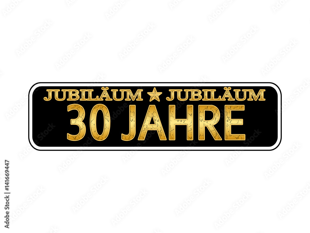 Jubiläum 30 Jahre Jubiläum 30 Jahre