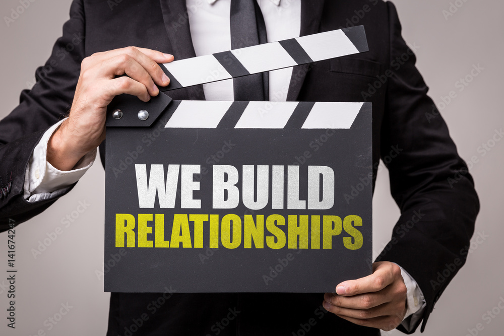 Obraz premium We Build Relationships