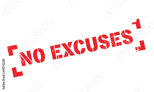 No Excuses rubber stamp. Grunge design with dust scratches. Effects can be easily removed for a clean, crisp look. Color is easily changed.