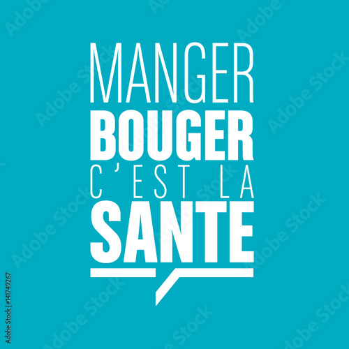 manger,bourger,c'est la santé