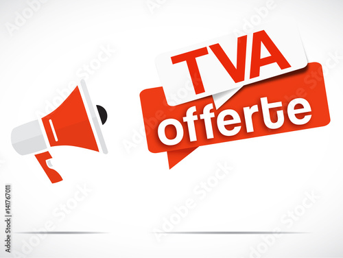 mégaphone : TVA offerte