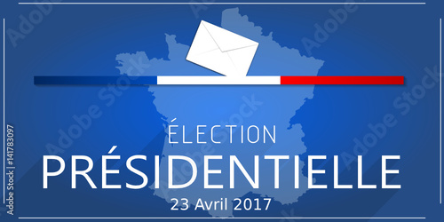 élections présidentielles 2017 23 avril et 7 mai