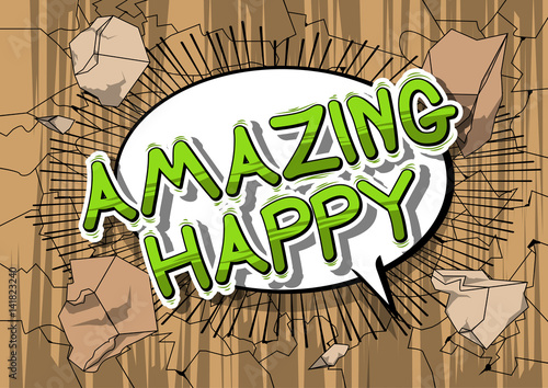 Amazing Happy - Comic book style word on abstract background.