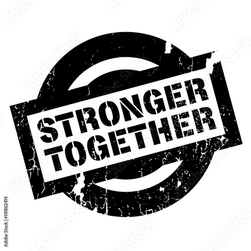Stronger Together rubber stamp. Grunge design with dust scratches. Effects can be easily removed for a clean, crisp look. Color is easily changed.
