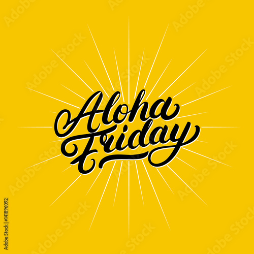 Aloha friday hand written lettering.