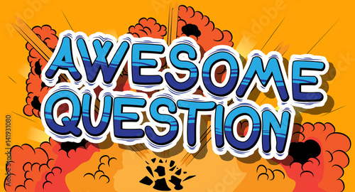 Awesome Question - Comic book style word on abstract background.