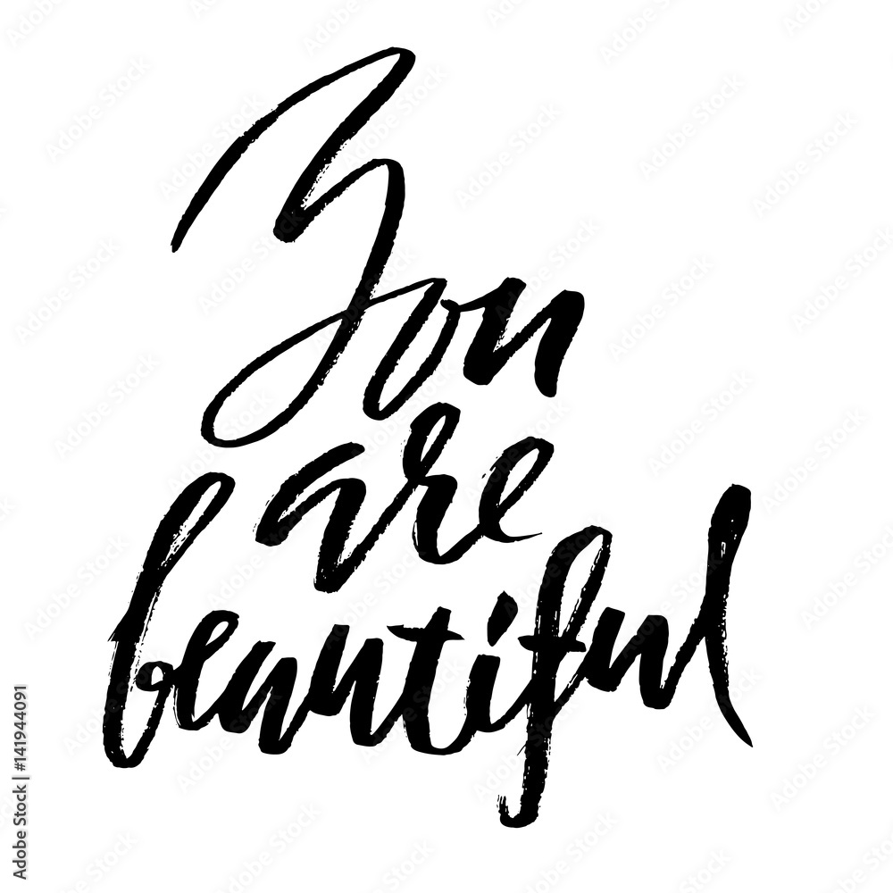 You are beautiful. Hand drawn motivation lettering poster. Vector modern typography bunner. Handwritten grunge dry brush inscription. You are beautiful. Hand drawn motivation lettering poster. Vector modern typography bunner. Handwritten grunge dry brush inscription.