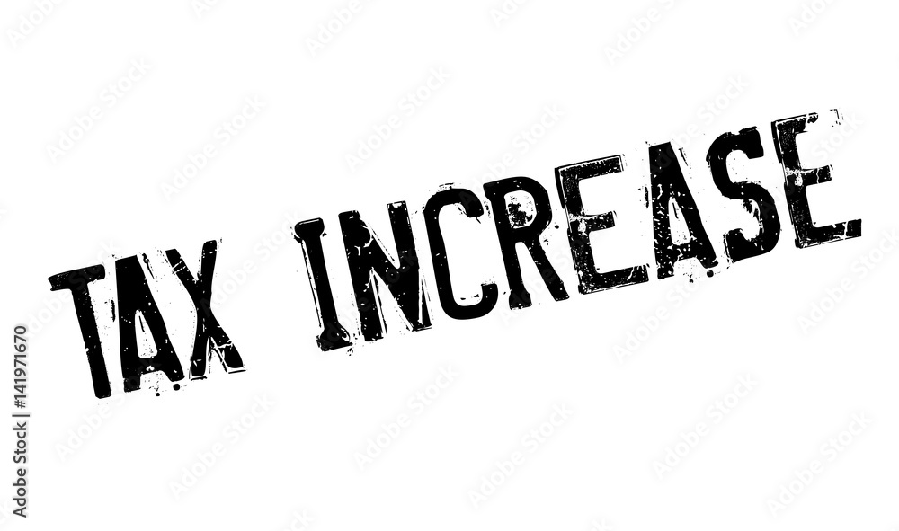 Tax Increase rubber stamp. Grunge design with dust scratches. Effects can be easily removed for a clean, crisp look. Color is easily changed.