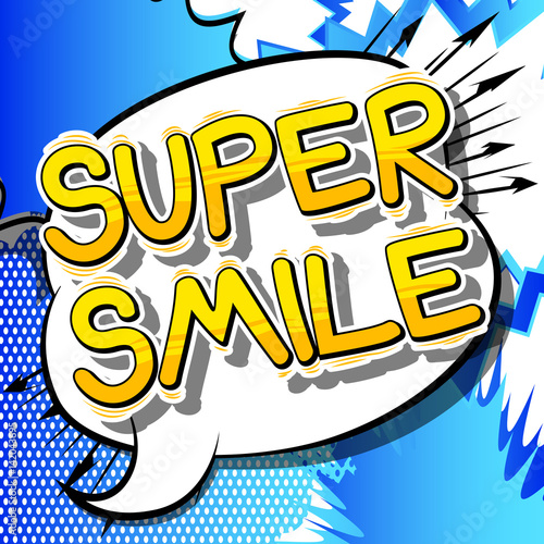 Super Smile - Comic book style word on abstract background.