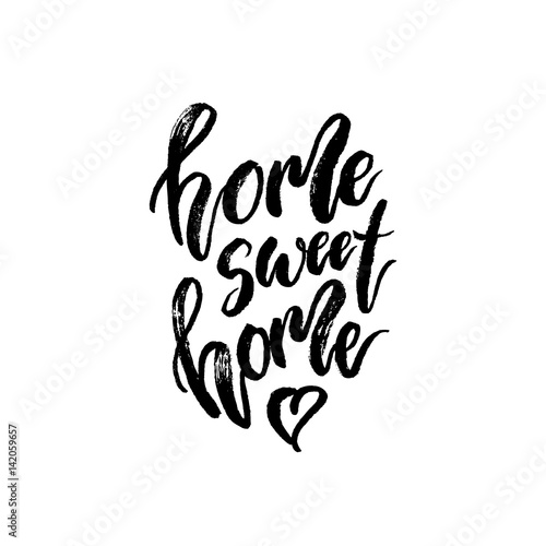 Home sweet home. Modern brush calligraphy.